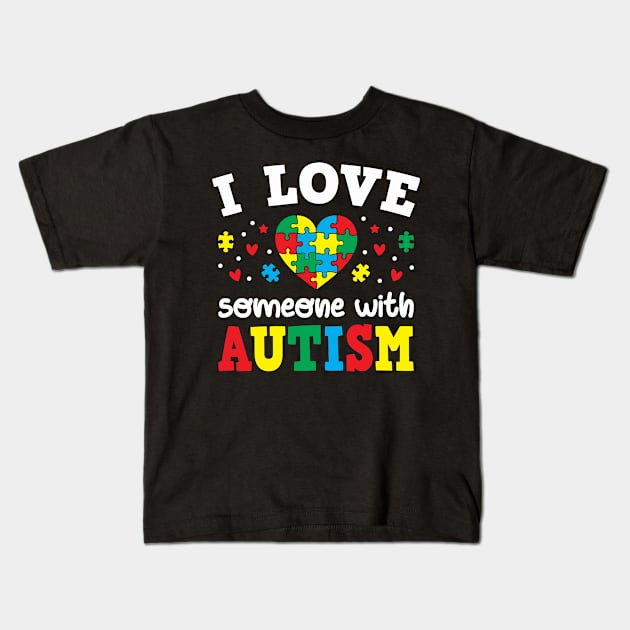 I Love Someone With Autism Kids T-Shirt by Petra and Imata